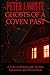 Ghosts of a Coven Past: A Tale of Witchcraft, Spirits, Satanism, and Possession