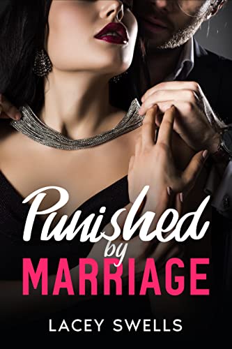 Punished by Marriage- A Marriage of Convenience Breeding Novella (Kindle Edition)