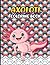Axolotl Coloring Book by Alex  Press