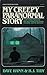 My Creepy Paranormal Story by H.J. Tidy