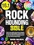 Rockhounding Bible: 10 in 1...