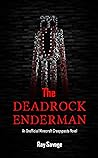 The Deadrock Ende...