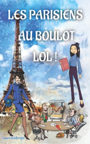 Les Parisiens au Boulot, Lol ! (French Edition)