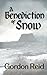 A Benediction of Snow: Poems