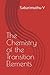 The Chemistry of the Transition Elements