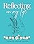 Reflecting On My Life by Chelsea Harris