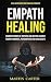 Empath Healing: Harness Pow...