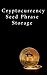 Cryptocurrency Seed Phrase ...