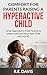 Comfort for Parents Raising a Hyperactive Child by R.E. Davis