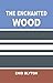 THE ENCHANTED WOOD by Enid Blyton
