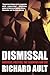 Dismissal by Richard Ault