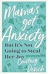 Mama's Got Anxiety