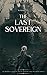 The Last Sovereign (The Asc...