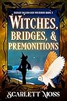 Witches, Bridges, & Premonitions (Paisley Island Cozy Mysteries #3)