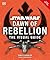 Star Wars Dawn of Rebellion The Visual Guide