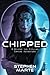 Chipped by Stephen Marte