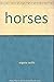 Horses a complete guide for young horse lovers