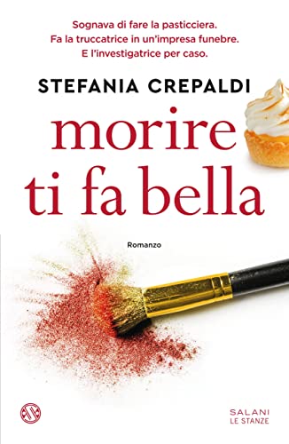 Morire ti fa bella (Kindle Edition)