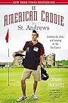 An American Caddie in St. Andrews: Growing Up, Girls, and Looping on the Old Course