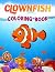 Clownfish Coloring Book: An...