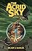 The Acrid Sky (The Malice o...