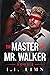 The Master and Mr. Walker by i. I.  Limn