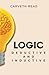 Logic: Deductive and Inductive: A Mathematical Philosophy Classic (Annotated)