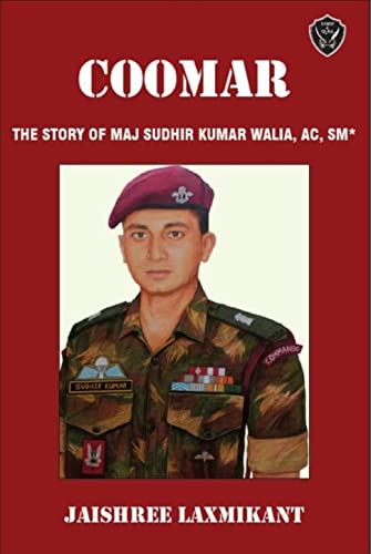 Coomar: The Story of Major Sudhir Walia, AC, SM* (Kindle Edition)