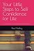 Your Little Steps to Self Confidence for Life: A collection of self development blog posts