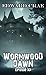 Wormwood Dawn: Episode XII:...