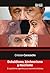 Duhaldismo, kirchnerismo y macrismo: El capitalismo argentino y su recurrencia histórica (Spanish Edition)
