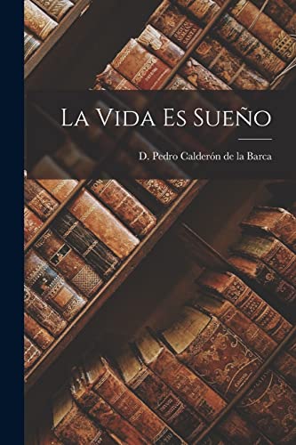 La Vida es Sueño