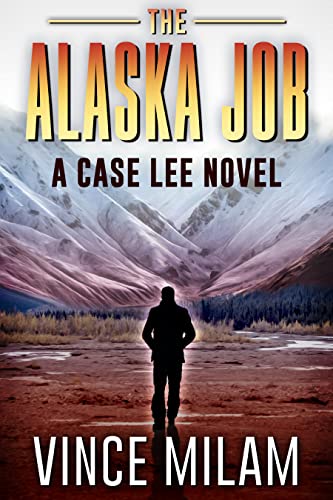 The Alaska Job (Case Lee, #12)