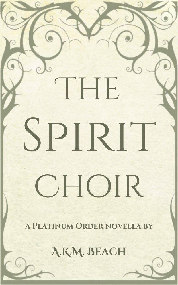 The Spirit Choir (The Platinum Order Mysteries #2)