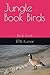Jungle book: Birds book