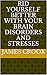rid yourself better with your brain disorders and stresses by James Crook