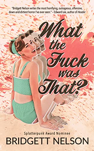 What The Fuck Was That? (Kindle Edition)