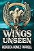 Wings Unseen (Wings Rising)