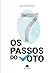 Os 7 Passos do Voto: Vença ...