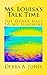 Ms. Louisa's Talk Time: The...