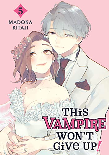 This Vampire Won't Give Up! Vol. 5 (Kindle Edition)