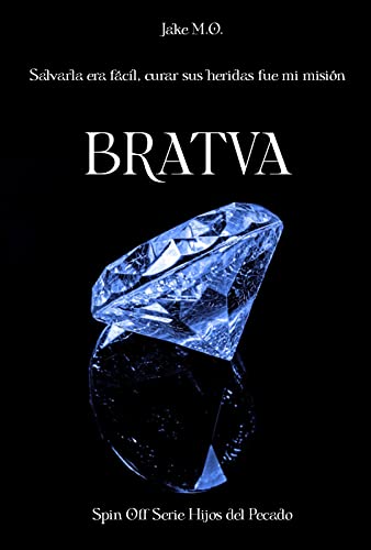 BRATVA: Segundo Spin Off Serie Hijos del Pecado (Saga Di Santos (Series Pecados e Hijos del Pecado) nº 10) (Spanish Edition)