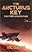 The Arcturus Key: The Cyber...