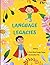 Language Legacies