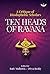 Ten Heads of Ravana: A Crit...