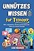 Unnützes Wissen für Teenage...