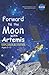 Forward to the Moon with Ar...