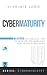 Cybermaturity: 7 Steps to U...