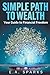 Simple Path to Wealth: Your Guide to Financial Freedom
