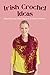 Irish Crochet Ideas: Beauti...
